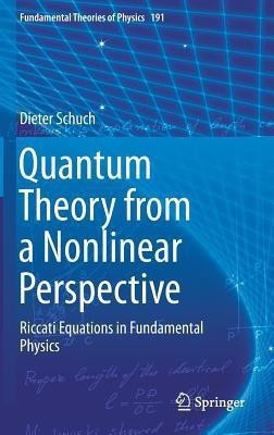 Quantum Theory from a Nonlinear Perspective(English, Hardcover, Schuch Dieter)