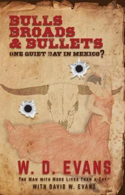 Bulls, Broads, & Bullets(English, Paperback, Evans W D)
