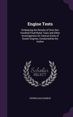 Engine Tests(English, Hardcover, Barrus George Hale)