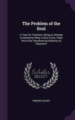 The Problem of the Soul(English, Hardcover, Holmes Edmond)