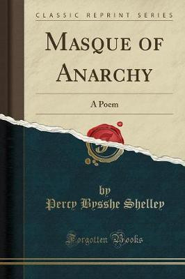 Masque of Anarchy(English, Paperback, Shelley Percy Bysshe)