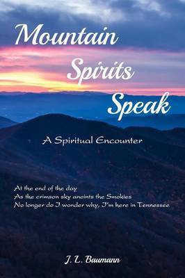 Mountain Spirits Speak(English, Paperback, Baumann J L)