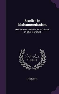 Studies in Mohammedanism(English, Hardcover, Pool John J)