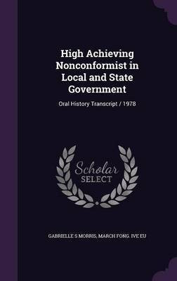 High Achieving Nonconformist in Local and State Government(English, Hardcover, Morris Gabrielle S)