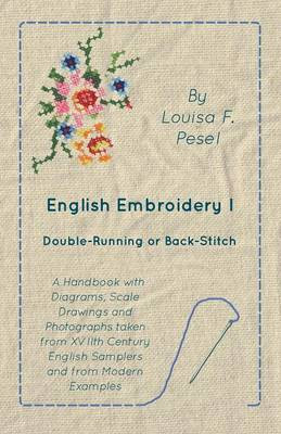 English Embroidery - I - Double-Running or Back-Stitch(English, Paperback, Pesel Louisa F)