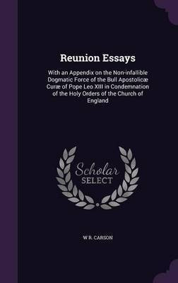 Reunion Essays(English, Hardcover, Carson William Robert)