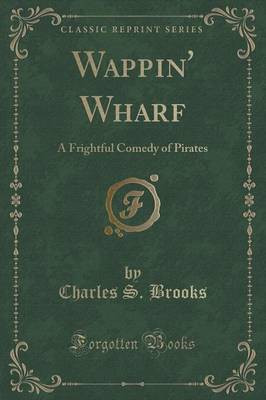 Wappin' Wharf(English, Paperback, Brooks Charles S.)