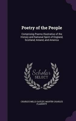 Poetry of the People(English, Hardcover, Gayley Charles Mills)