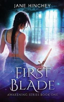 First Blade(English, Paperback, Hinchey Jane)
