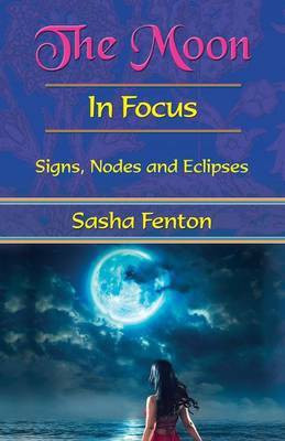 The Moon: in Focus(English, Paperback, Fenton Sasha)