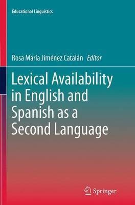 Lexical Availability in English and Spanish as a Second Language(English, Paperback, unknown)