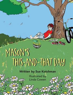 Mason's This-and-That Day(English, Hardcover, Kotchman Sue)