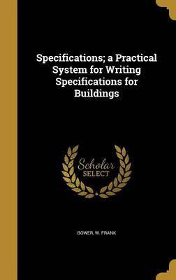 Specifications; a Practical System for Writing Specifications for Buildings(English, Hardcover, unknown)