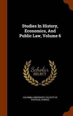 Studies in History, Economics, and Public Law, Volume 6(English, Hardcover, unknown)