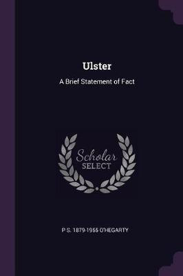 Ulster(English, Paperback, O'Hegarty P S 1879-1955)