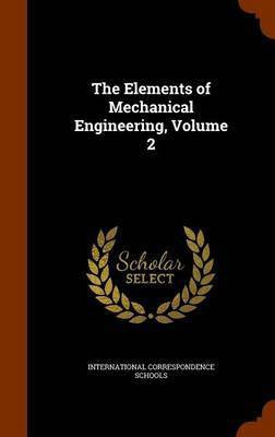 The Elements of Mechanical Engineering, Volume 2(English, Hardcover, unknown)