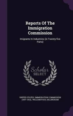 Reports of the Immigration Commission(English, Hardcover, unknown)