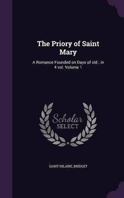 The Priory of Saint Mary(English, Hardcover, Bridget Saint Hilaire)