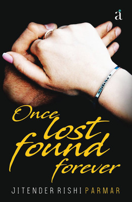 Once Lost Found Forever(English, Paperback, Jitender Rishi Parmar)