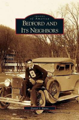Bedford and Its Neighbors(English, Hardcover, Burns Daniel J)