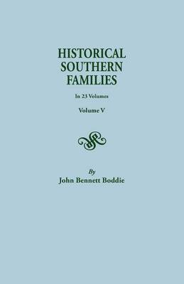 Historical Southern Families. in 23 Volumes. Volume V(English, Paperback, Boddie John Bennett Mrs)