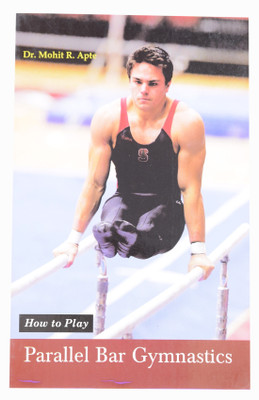 How To Play Parallel Bar Gymnastics(English, Paperback, Dr. Mohit R. Apte)