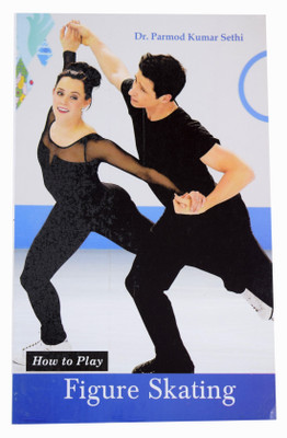 How To Play Figure Skating(English, Paperback, Dr. Parmod Kumar Sethi)