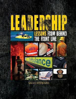 Leadership Lessons Behind The Front Line(English, Hardcover, Sally Steward)