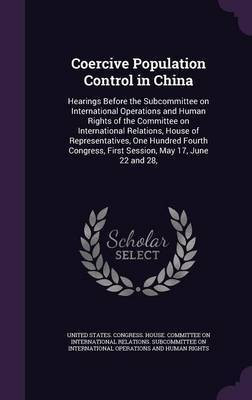 Coercive Population Control in China(English, Hardcover, unknown)