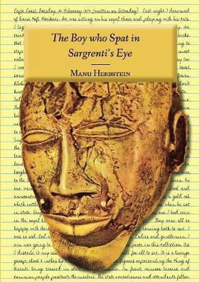 The Boy who Spat in Sargrenti's Eye(English, Paperback, Herbstein Manu)