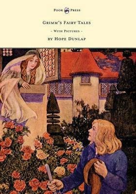 Grimm's Fairy Tales - Illustrated by Hope Dunlap(English, Paperback, Grimm Brothers)