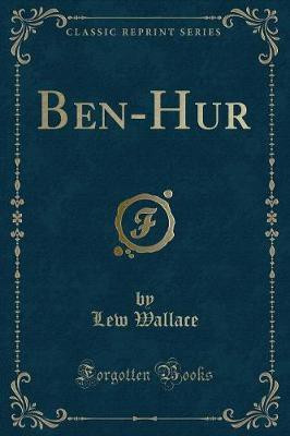 Ben-Hur (Classic Reprint)(English, Paperback, Wallace Lew)