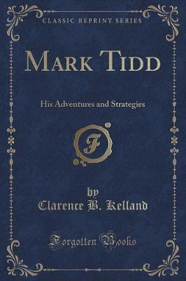 Mark Tidd(English, Paperback, Kelland Clarence B)
