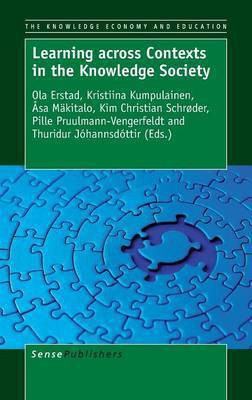Learning across Contexts in the Knowledge Society(English, Hardcover, unknown)
