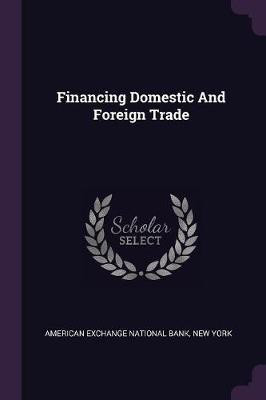 Financing Domestic And Foreign Trade(English, Paperback, unknown)