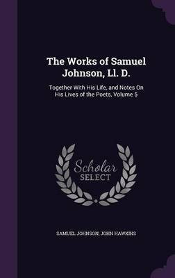 The Works of Samuel Johnson, Ll. D.(English, Hardcover, Johnson Samuel Sir)