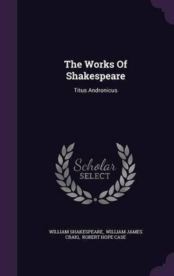 The Works Of Shakespeare(English, Hardcover, Shakespeare William)