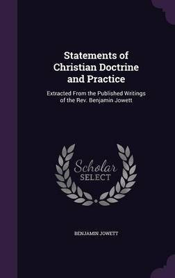Statements of Christian Doctrine and Practice(English, Hardcover, Jowett Benjamin Prof)