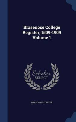 Brasenose College Register, 1509-1909 Volume 1(English, Hardcover, unknown)