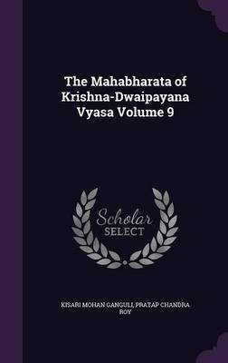 The Mahabharata of Krishna-Dwaipayana Vyasa Volume 9(English, Hardcover, Ganguli Kisari Mohan)