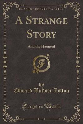 A Strange Story(English, Paperback, Lytton Edward Bulwer)