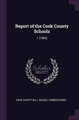 Report of the Cook County Schools(English, Paperback, unknown)