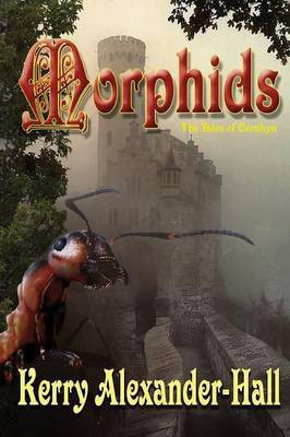 Morphids(English, Paperback, Alexander-Hall Kerry)