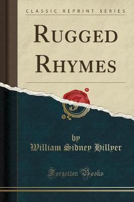 Rugged Rhymes (Classic Reprint)(English, Paperback, Hillyer William Sidney)