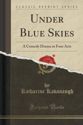 Under Blue Skies(English, Paperback, Kavanaugh Katharine)