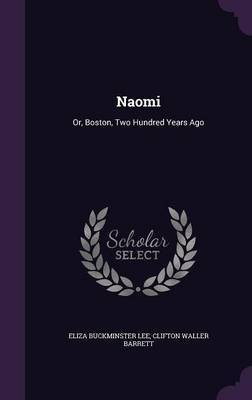 Naomi(English, Hardcover, Lee Eliza Buckminster)