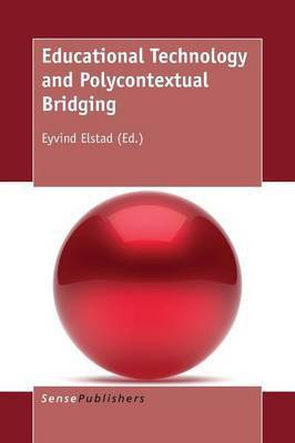 Educational Technology and Polycontextual Bridging(English, Paperback, unknown)