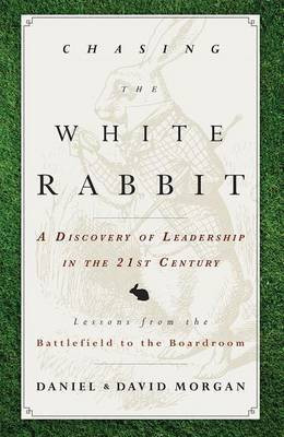 Chasing the White Rabbit(English, Paperback, Professor of Religious Studies Morgan Daniel)