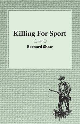 Killing for Sport - Essays by Various Writers(English, Paperback, Various)