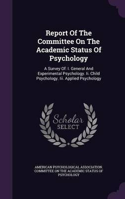 Report Of The Committee On The Academic Status Of Psychology(English, Hardcover, unknown)